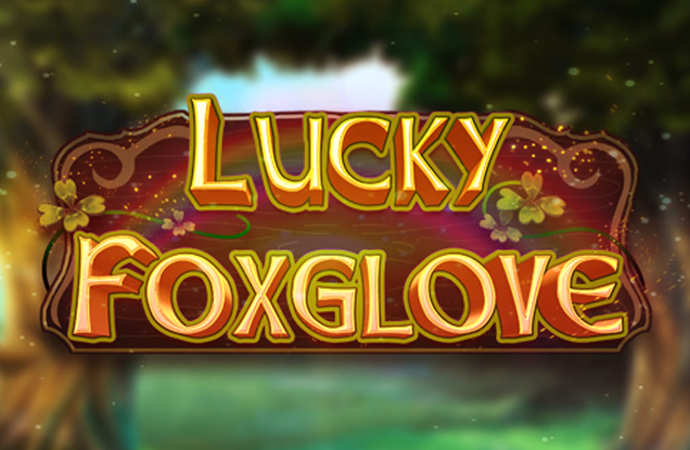 Lucky Foxglove - Juegos novos en Betmotion