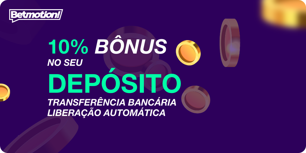 Os usuários do Betmotion do Brasil podem obter um bônus instantâneo de 10% simplesmente ao aumentar o saldo de suas contas